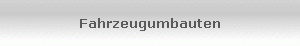 Fahrzeugumbauten